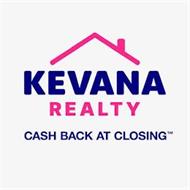KEVANA REALTY CASH BACK AT CLOSING