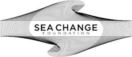 SEA CHANGE FOUNDATION
