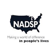 NADSP MAKING A WORLD OF DIFFERENCE IN PEOPLE'S LIVES