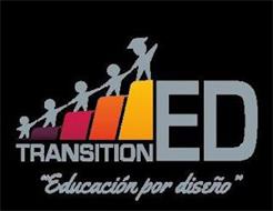 TRANSITION ED EDUCACION POR DISEÑO