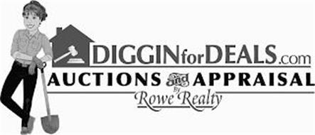 DIGGINFORDEALS.COM AUCTIONS AND APPRAISAL BY ROWE REALTY