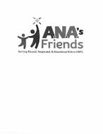 A.N.A.'S FRIENDS SERVING ABUSED, NEGLECTED, & ABANDONED KIDS IN SWFL