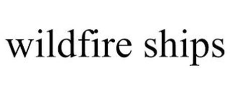 WILDFIRE SHIPS