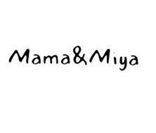 MAMA & MIYA
