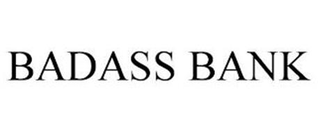 BADASS BANK