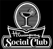 HEMINGWAY SOCIAL CLUB
