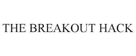 THE BREAKOUT HACK