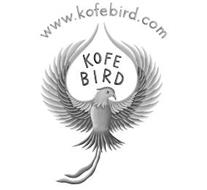 WWW.KOFEBIRD.COM KOFE BIRD