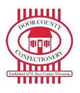 DOOR COUNTY CONFECTIONERY ESTABLISHED 1972 DOOR COUNTY, WISCONSIN