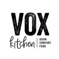VOX KITCHEN ASIAN COMFORT FOOD