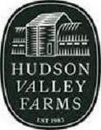 HUDSON VALLEY FARMS EST 1983