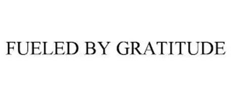 FUELED BY GRATITUDE