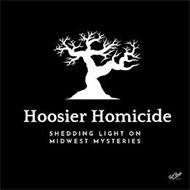 HOOSIER HOMICIDE SHEDDING LIGHT ON MIDWEST MYSTERIES