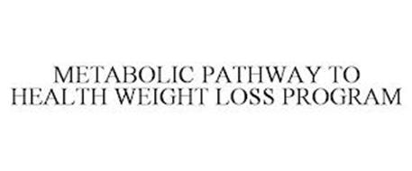 METABOLIC PATHWAY TO HEALTH WEIGHT LOSS PROGRAM