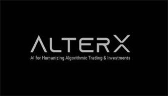 ALTERX AI FOR HUMANIZING ALGORITHMIC TRADING & INVESTMENTS