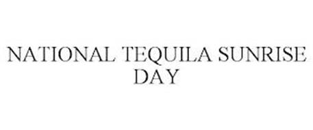 NATIONAL TEQUILA SUNRISE DAY