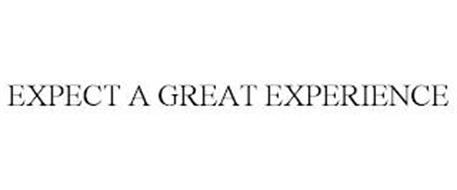 EXPECT A GREAT EXPERIENCE