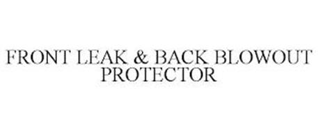 FRONT LEAK & BACK BLOWOUT PROTECTOR