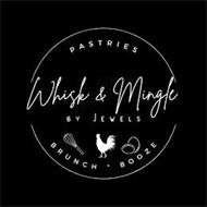 PASTRIES WHISK & MINGLE BY JEWELS BRUNCH BOOZE