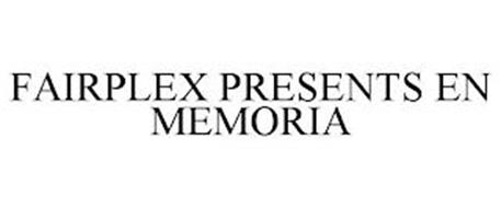 FAIRPLEX PRESENTS EN MEMORIA