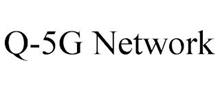Q-5G NETWORK