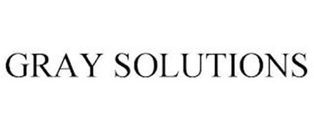 GRAY SOLUTIONS