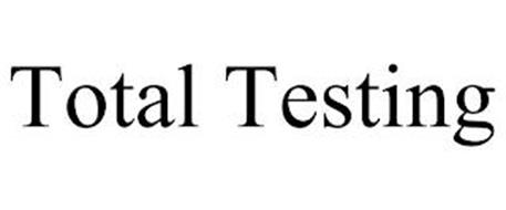TOTAL TESTING