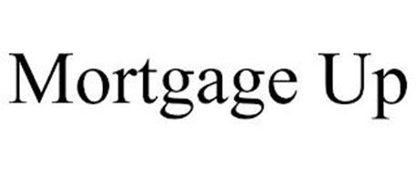 MORTGAGE UP