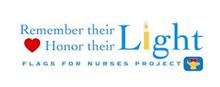 REMEMBER THEIR HONOR THEIR L G H T FLAGS FOR NURSES PROJECT