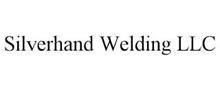 SILVERHAND WELDING LLC