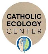 CATHOLIC ECOLOGY CENTER