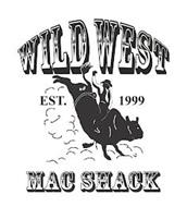 WILD WEST EST. 1999 MAC SHACK