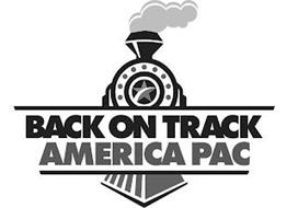 BACK ON TRACK AMERICA PAC