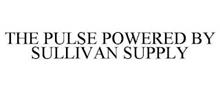 THE PULSE POWERED BY SULLIVAN SUPPLY