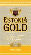 ESTONIA GOLD EG PREMIUM VODKA IMPORTED