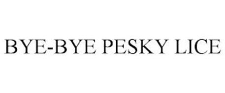 BYE-BYE PESKY LICE
