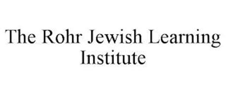 THE ROHR JEWISH LEARNING INSTITUTE
