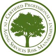 CERTIFIED PROFESSIONAL · IN AGING SERVICES RISK MANAGEMENT ·