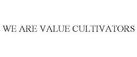 WE ARE VALUE CULTIVATORS