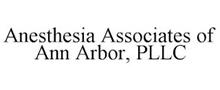 ANESTHESIA ASSOCIATES OF ANN ARBOR, PLLC