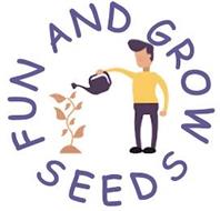 FUN AND GROW SEEDS LLC