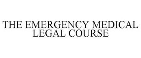 THE EMERGENCY MEDICAL LEGAL COURSE