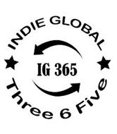 INDIE GLOBAL THREE 6 FIVE IG 365