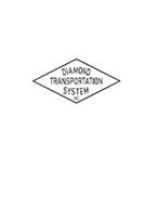 DIAMOND TRANSPORTATION SYSTEM INC.