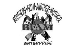 BROTHERS FROM ANOTHER MOTHER BFAM ENTERPRISE
