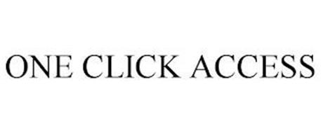 ONE CLICK ACCESS