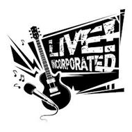 LIVE! INCORPORATED