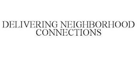 DELIVERING NEIGHBORHOOD CONNECTIONS