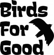 BIRDS FOR GOOD