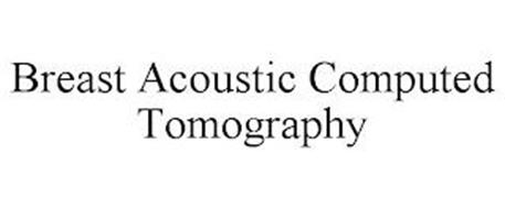 BREAST ACOUSTIC COMPUTED TOMOGRAPHY